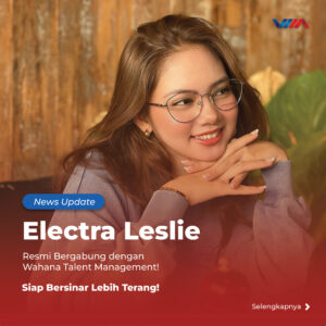 Electra Leslie Resmi Bergabung dengan Wahana Talent Management! Siap Bersinar Lebih Terang!