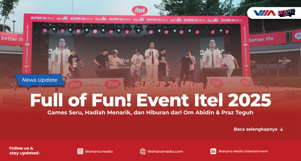 Full of Fun! Event Itel 2025: Games Seru, Hadiah Menarik, dan Hiburan dari Om Abidin & Praz Teguh