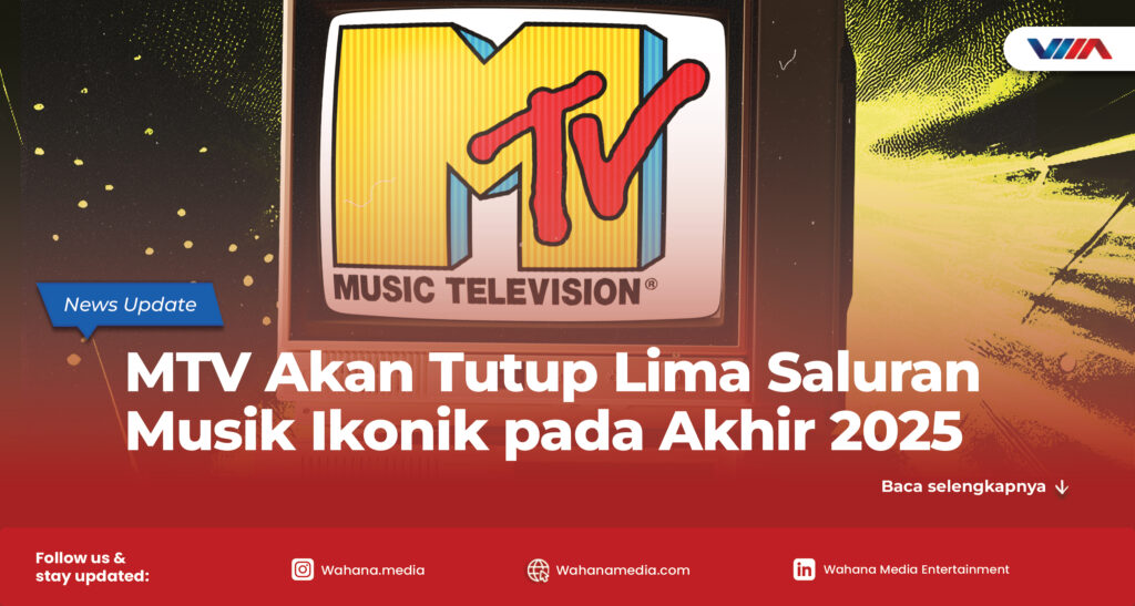 MTV Akan Tutup Lima Saluran Musik Ikonik pada Akhir 2025 MTV Akan Tutup Lima Saluran Musik Ikonik pada Akhir 2025
