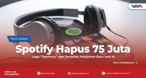 Spotify Hapus 75 Juta Lagu “Spammy” dan Terapkan Kebijakan Baru soal AI