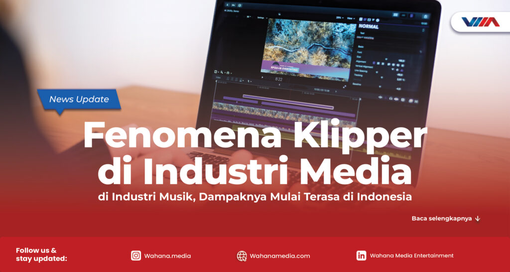 Fenomena Klipper di Industri Media: Antara Peluang dan Tantangan article wme (17)