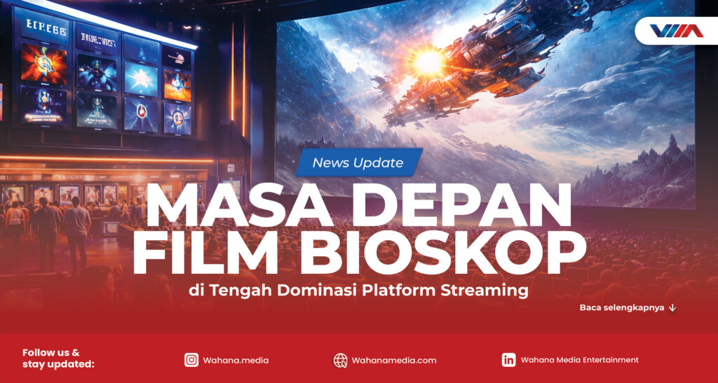 masa depan film bioskop di era streaming platform digital