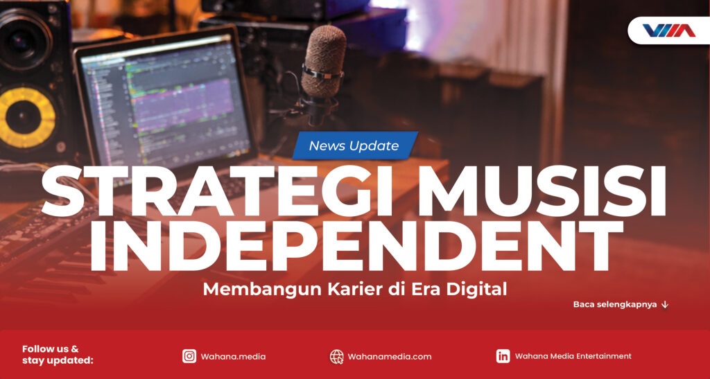 strategi musisi independent di era digital dan platform streaming musik
