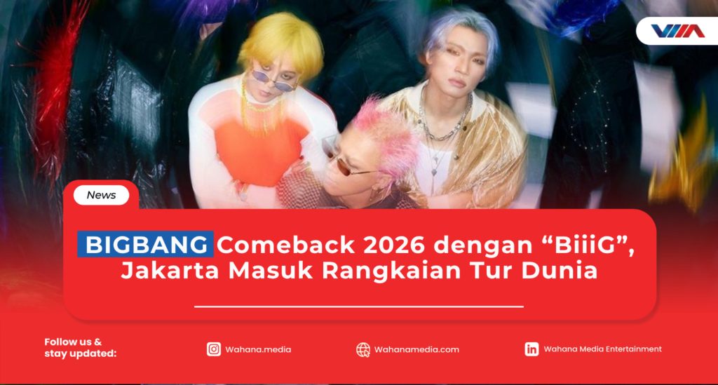 BIGBANG Comeback 2026 dengan “BiiiG”, Jakarta Masuk Rangkaian Tur Dunia BIGBANG comeback 2026 dengan G-Dragon, Taeyang, dan Daesung untuk single BiiiG dan tur dunia XX: COSMOS