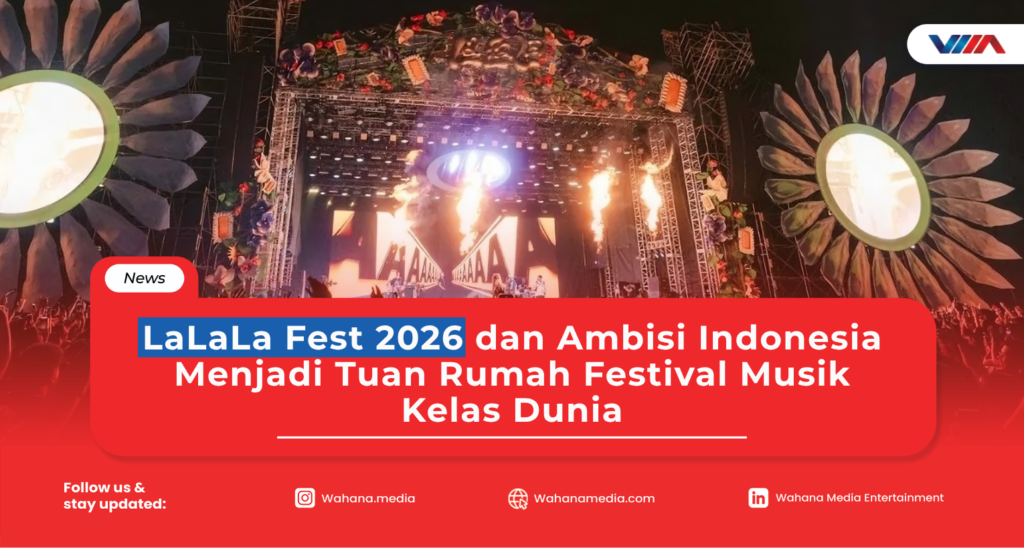 LaLaLa Fest 2026 dan Ambisi Indonesia Menjadi Tuan Rumah Festival Musik Kelas Dunia Suasana festival musik LaLaLa Fest 2026 yang menghadirkan musisi internasional dan menjadi ajang kolaborasi industri musik Asia di Jakarta.
