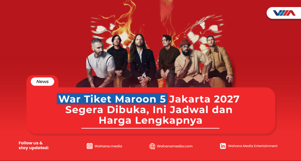 War Tiket Maroon 5 Jakarta 2027 Segera Dibuka, Ini Jadwal dan Harga Lengkapnya Maroon 5 akan konser di Jakarta International Stadium pada 5 Februari 2027