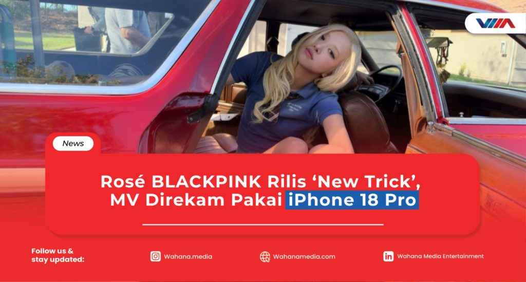 Rosé BLACKPINK dalam perilisan single new trick dengan MV iPhone 18 Pro