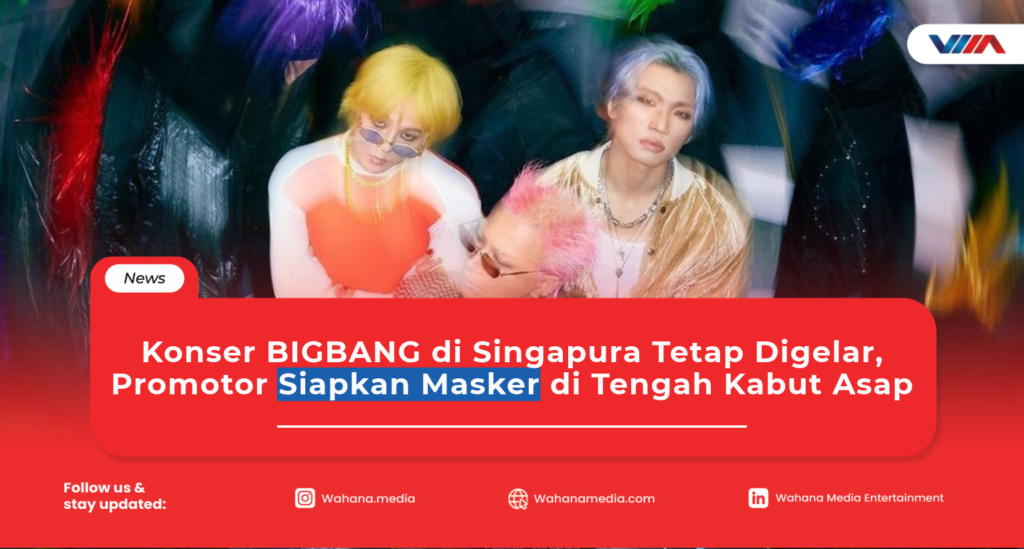 G-Dragon BIGBANG dan persiapan konser di National Stadium Singapura di tengah kondisi kabut asap.
